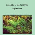 Cover Art for 9780967377377, Ecology of the Planted Aquarium by Diana Walstad