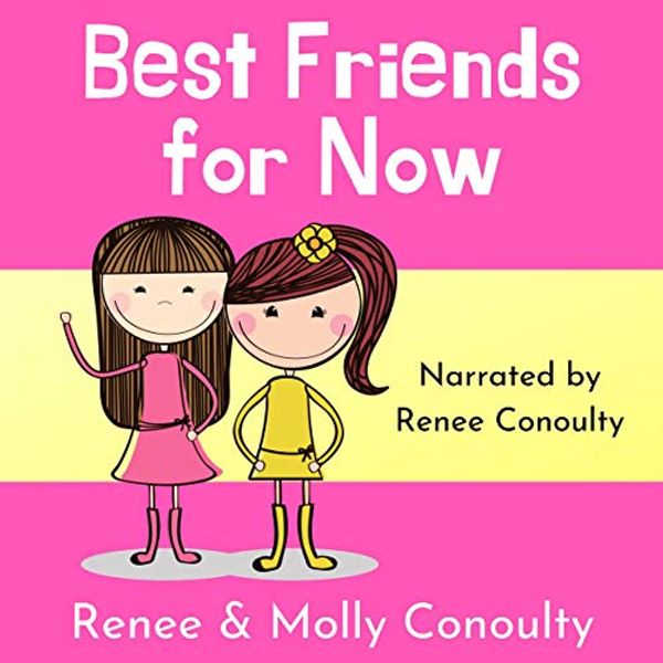 Cover Art for B07Z934DJ3, Best Friends for Now: Chirpy Chapters, Book 2 by Renee Conoulty, Molly Conoulty