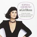 Cover Art for 9788845425950, #GirlBoss. Come ho creato un impero commerciale partendo dal nulla by Sophia Amoruso