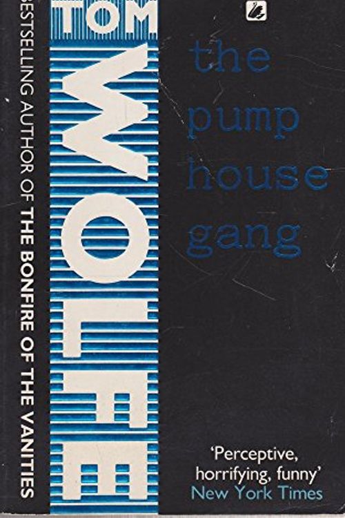 Cover Art for 9780552993715, The Pump House Gang by Tom Wolfe