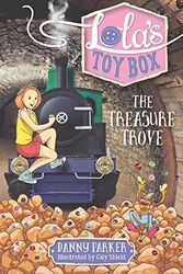 Cover Art for 9781760124380, Lola’s Toybox: the Treasure Trove by Danny Parker