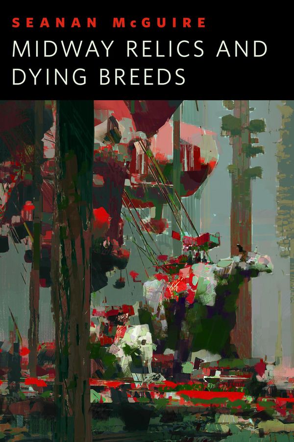Cover Art for 9781466881846, Midway Relics and Dying Breeds by Seanan McGuire