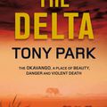 Cover Art for 9780857381125, The Delta by Tony Park