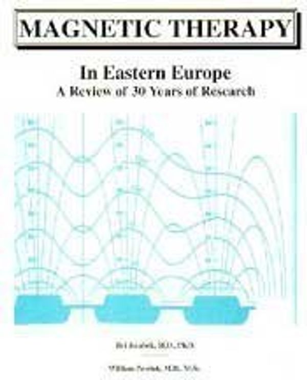 Cover Art for 9780966422702, Magnetic Therapy in Eastern Europe: A Review of 30 Years of Research by Jiri Jerabek