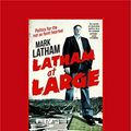 Cover Art for 9781459693456, Latham at Large by Mark Latham