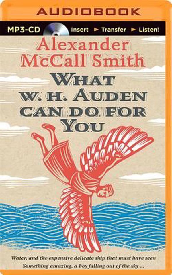 Cover Art for 9781491531457, What W. H. Auden Can Do for You by Alexander McCall Smith