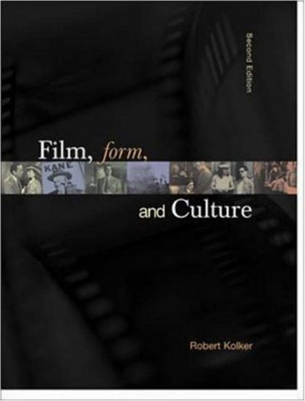 Cover Art for 9780072416497, Film, Form, & Culture with CD-ROM 1.03 by Robert Phillip Kolker