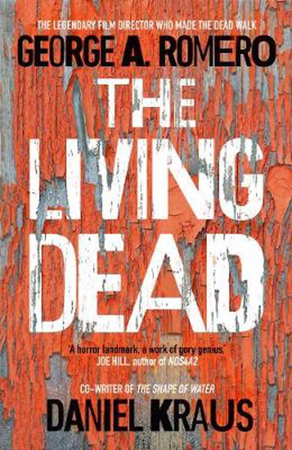 Cover Art for 9781787633919, The Living Dead by George A. Romero, Daniel Kraus