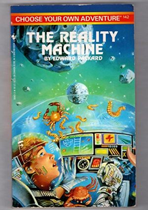 Cover Art for 9780553564013, The Reality Machine (Choose Your Own Adventure) by Edward Packard