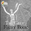 Cover Art for 9781980505372, The Grey Fairy Book by Andrew Lang