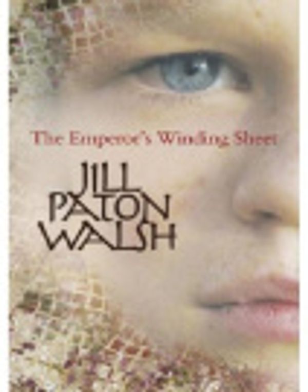 Cover Art for 9781608980789, The Emperor's Winding Sheet by Jill Paton Walsh