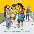 Cover Art for 9780545829106, The Truth About Stacey: Full-Color Edition (The Baby-Sitters Club Graphix #2) by Ann M. Martin