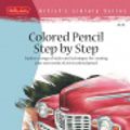 Cover Art for 2370003447866, Colored Pencil Step by Step by Pat Averill, Hickman