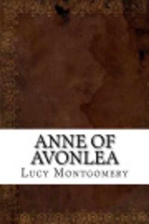 Cover Art for 9781542557382, Anne of Avonlea by L. M. Montgomery