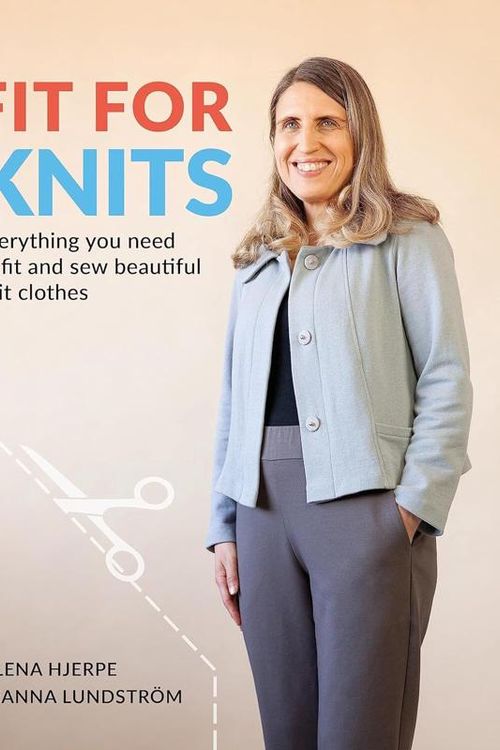 Cover Art for 9789163961533, Fit for Knits: Everything you need to fit and sew beautiful knit clothes by Lundstrom, Johanna, Hjerpe, Malena