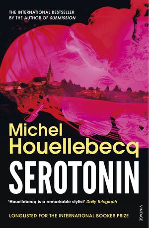 Cover Art for 9781529111712, Serotonin by Michel Houellebecq