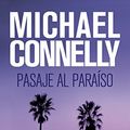 Cover Art for B005WTVTKO, Pasaje al paraíso (Harry Bosch nº 5) (Spanish Edition) by Michael Connelly
