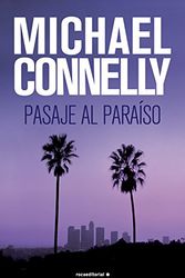 Cover Art for B005WTVTKO, Pasaje al paraíso (Harry Bosch nº 5) (Spanish Edition) by Michael Connelly