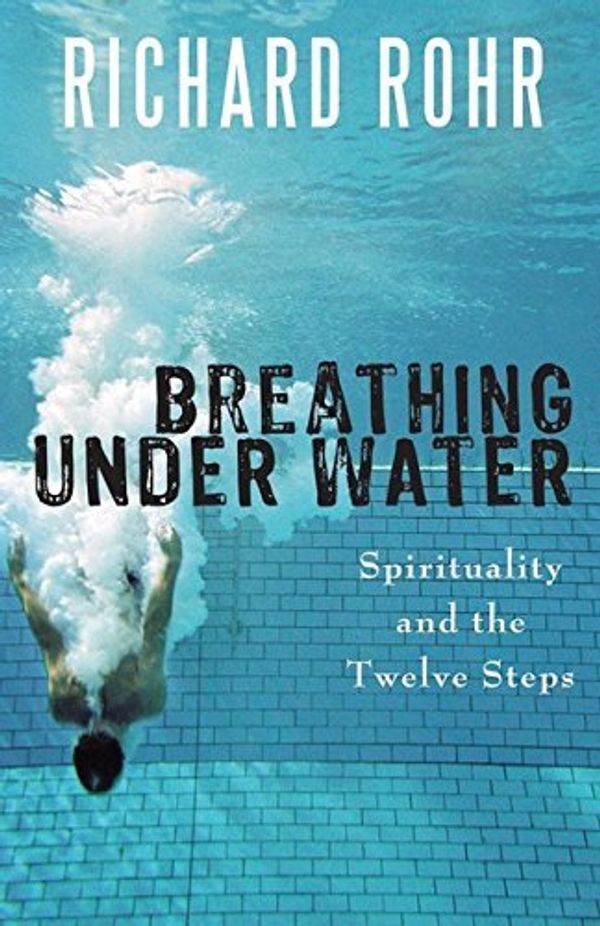 Cover Art for 8601200676679, Breathing Under Water - by Richard Rohr by Richard Rohr