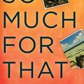 Cover Art for 9780061458583, So Much for That by Lionel Shriver