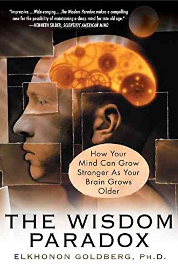 Cover Art for 9780743267861, The Wisdom Paradox: How Your Mind Can Grow Stronger as Your Brain Grows Older by Elkhonon Goldberg