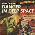 Cover Art for 1230000114675, Danger in Deep Space by Carey Rockwell