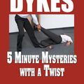 Cover Art for 9781499075526, 5 Minute Mysteries with a Twist by James Dykes