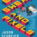 Cover Art for 9780062651235, Blood, Sweat, and Pixels by Jason Schreier