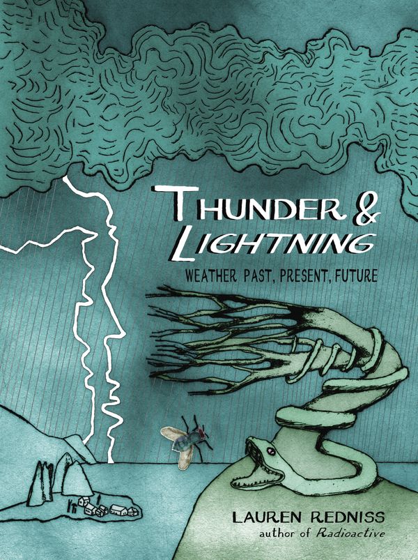 Cover Art for 9780812993172, Thunder & Lightning: Weather Past, Present, Future by Lauren Redniss
