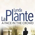 Cover Art for B008O58JTM, Prime Suspect 2: A Face in the Crowd by Lynda La Plante