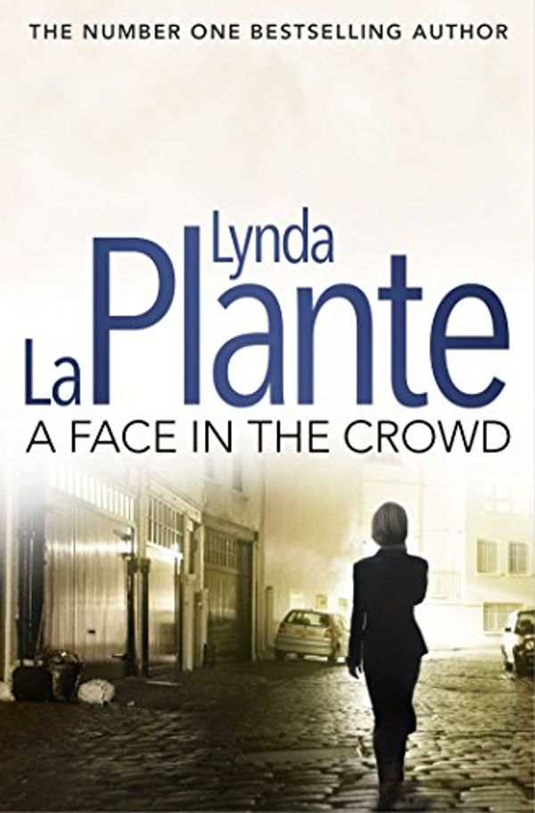 Cover Art for B008O58JTM, Prime Suspect 2: A Face in the Crowd by Lynda La Plante