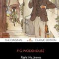 Cover Art for 9781743339602, Right Ho, Jeeves - The Original Classic Edition by P. G. Wodehouse