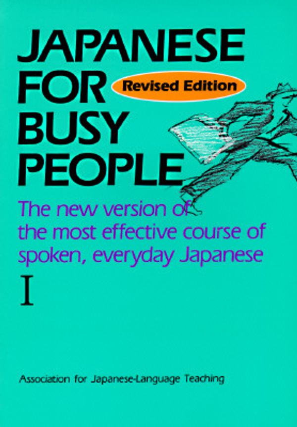 Cover Art for 9784770018823, Japanese for Busy People: v.1 by The Association for Japanese Language Teaching