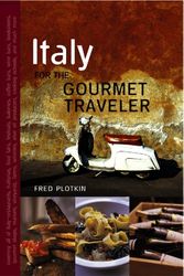 Cover Art for 9781904920526, Italy for the Gourmet Traveler by Fred Plotkin
