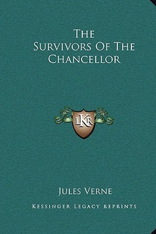 Cover Art for 9781162709840, The Survivors of the Chancellor by Jules Verne