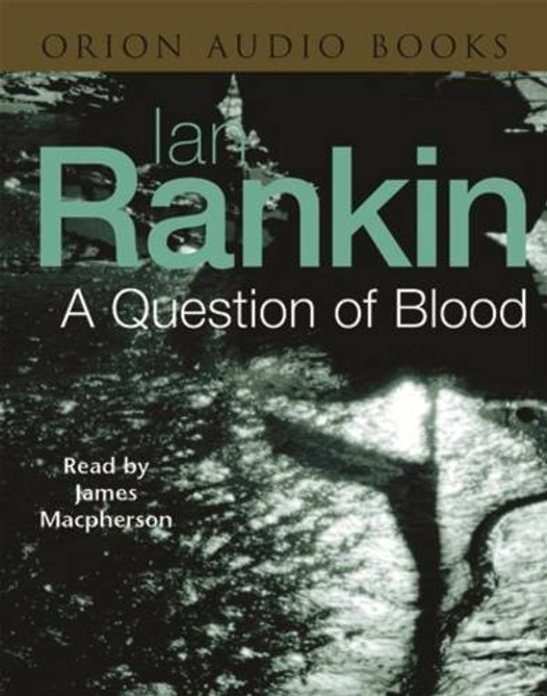 Cover Art for 9780752853239, Question of Blood by Ian Rankin