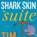 Cover Art for 9780062240033, Shark Skin Suite by Tim Dorsey