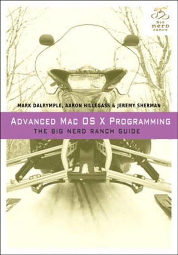 Cover Art for 9780321706546, Advanced Mac OS X Programming by Mark Dalrymple