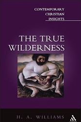 Cover Art for 9780826464590, True Wilderness by H. A. Williams