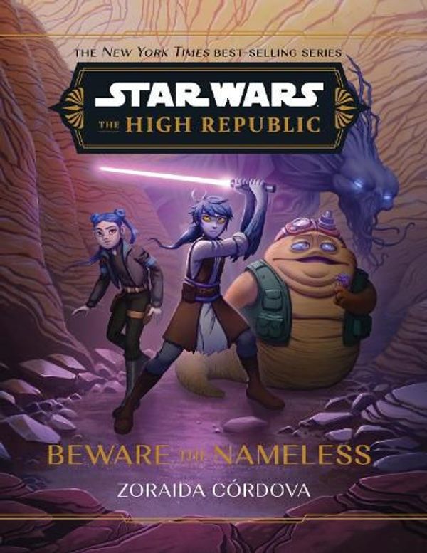 Cover Art for 9781368095198, Star Wars: The High Republic: Beware the Nameless by Córdova, Zoraida
