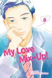 Cover Art for 9781974736362, My Love Mix-Up!, Vol. 8 (8) by Wataru Hinekure