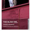 Cover Art for 9781847492630, The Blind Owl by Sadegh Hedayat