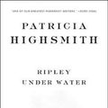 Cover Art for 9780393333190, Ripley Under Water by Patricia Highsmith