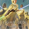 Cover Art for 9781529124644, Light of the Jedi (Star Wars: The High Republic) by Charles Soule