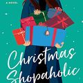 Cover Art for B07NCQ4JNL, Christmas Shopaholic: A Novel by Sophie Kinsella