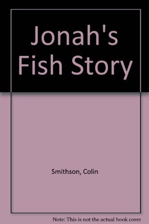 Cover Art for 9780310562009, Jonah's Fish Story by Colin Smithson