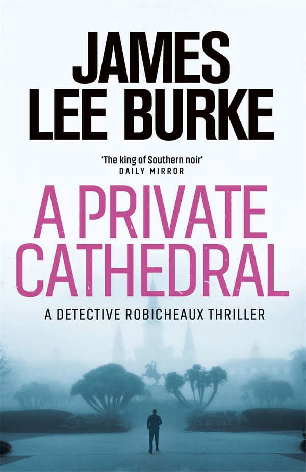 Cover Art for 9781409199465, A Private Cathedral by James Lee Burke