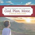Cover Art for 9781089522881, God. Plan. Move.: A topical Bible study based on the 3 core elements of the Hello Mornings Routine by Ali Shaw, Cheli Sigler, Karen Bozeman, Kat Lee, Lindsey Bell, Sabrina Gogerty