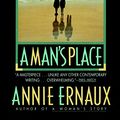 Cover Art for 9781888363197, A Man's Place by Annie Ernaux