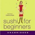 Cover Art for 9780060817879, Sushi for Beginners by Marian Keyes, Caitriona Keyes, Marian Keyes